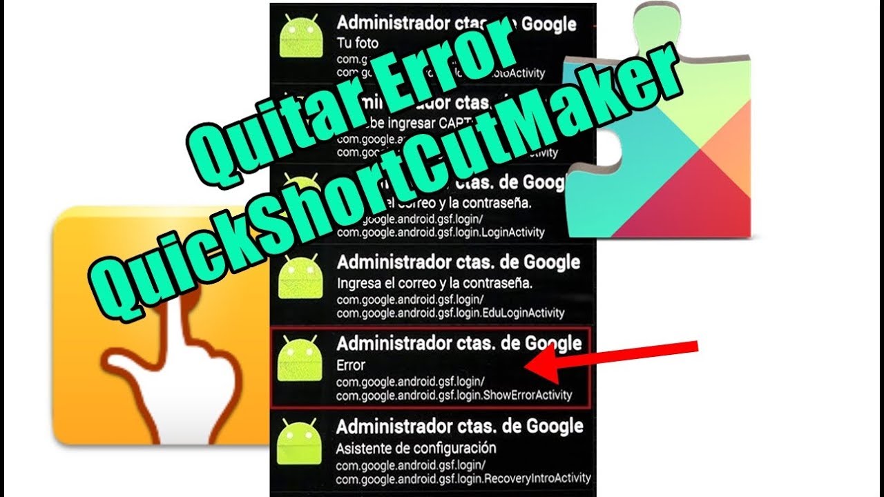 Como quitar error QuickShortCutMaker / quitar cuenta de google