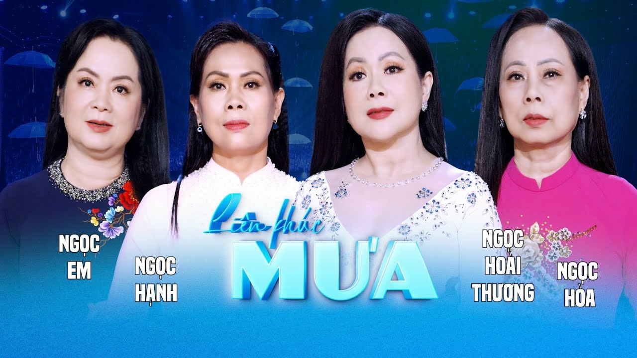Liên Khúc Mưa - Ngọc Hoài Thương ft. Ngọc Hạnh, Ngọc Hoà, Ngọc Em | 4K Mv Official