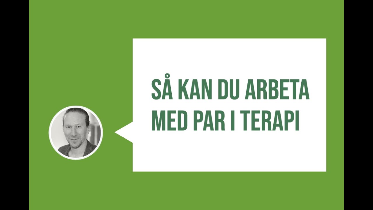 Så kan du arbeta med par i terapi