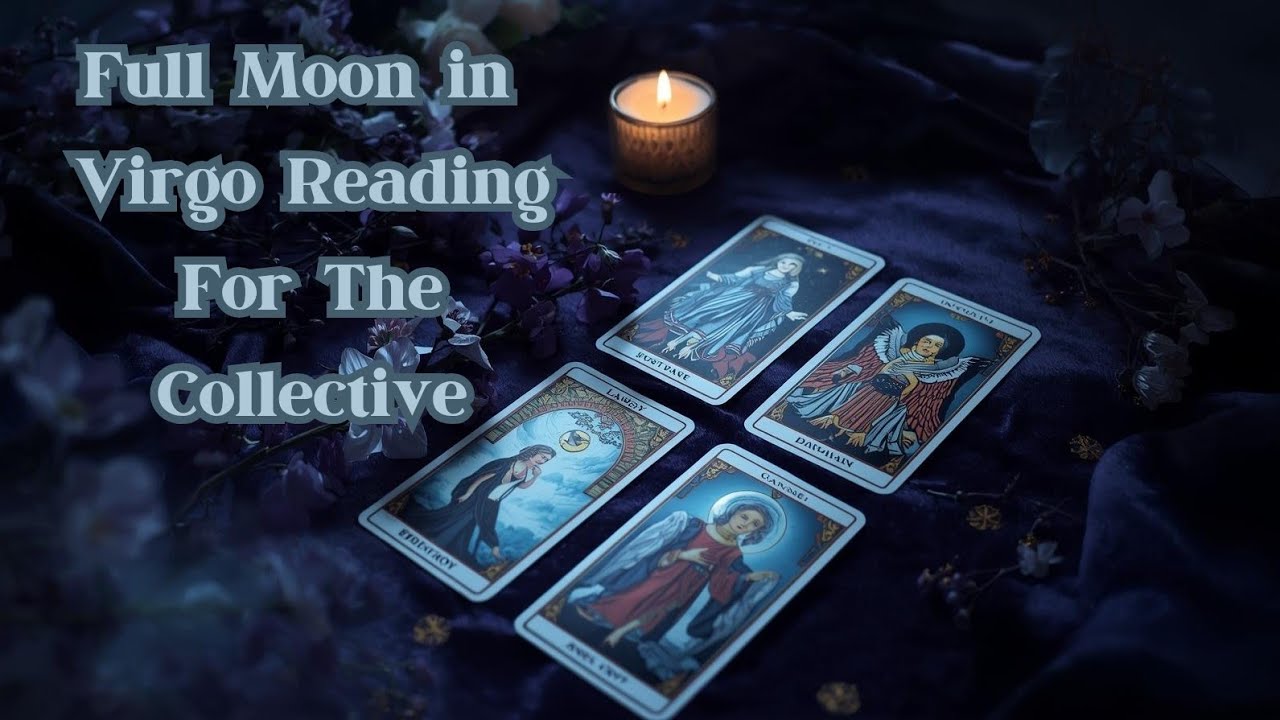 🌕 Full Moon in Virgo Reading for the Collective ♍✨