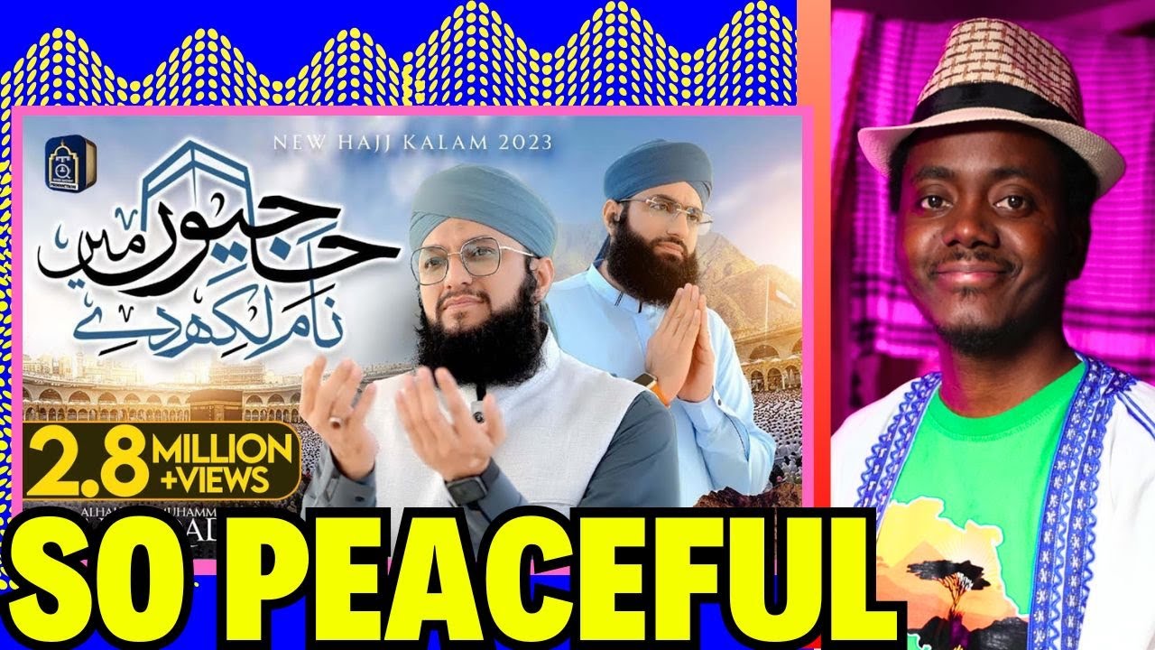 Hajj kalam 2023 | Hafiz Tahir Qadri | Hajion Main Naam Likh De | Hajj Naat - REACTION VIDEO!