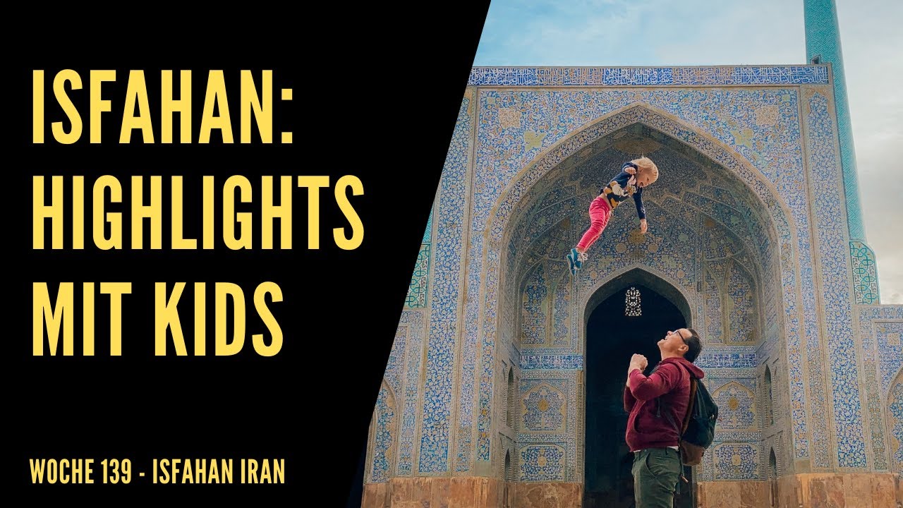 Isfahan travel vlog: was zu tun in Isfahan - what to do in Isfahan // Woche 139 - Isfahan (Iran)