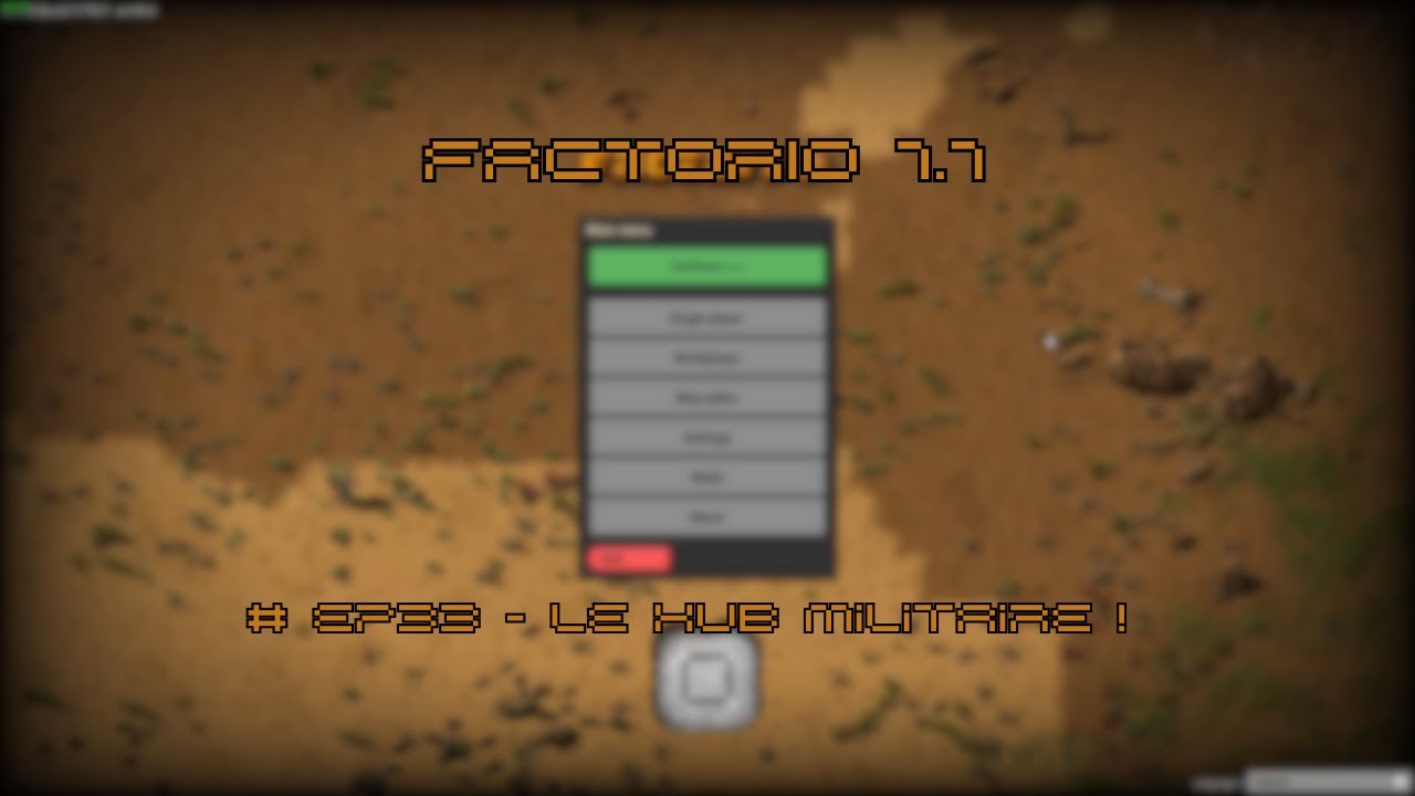Factorio 1.1 # Ep33 - Le hub militaire !