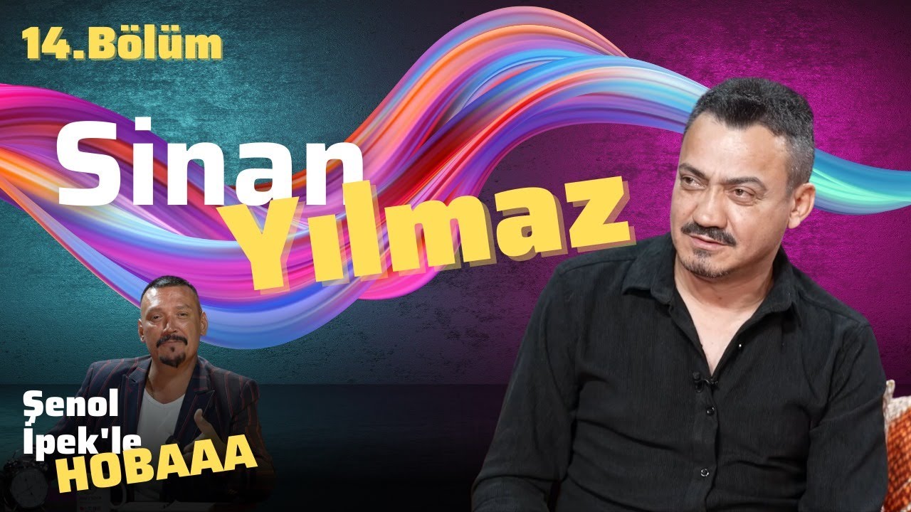 ''Kolbastı Hayatımın Dönüm Noktası Diyebiliriz'' | Şenol İpek'le Hobaaa | Konuk: Sinan Yılmaz