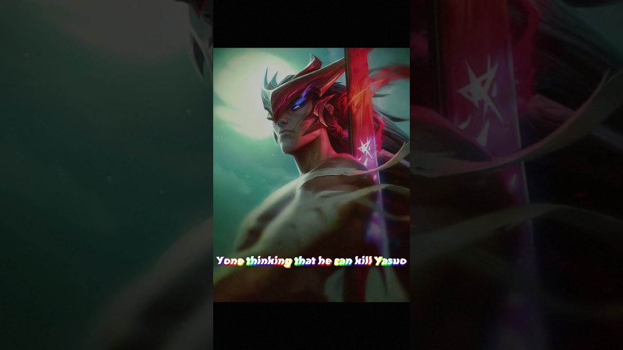 Yone and Yasuo (lore edit)