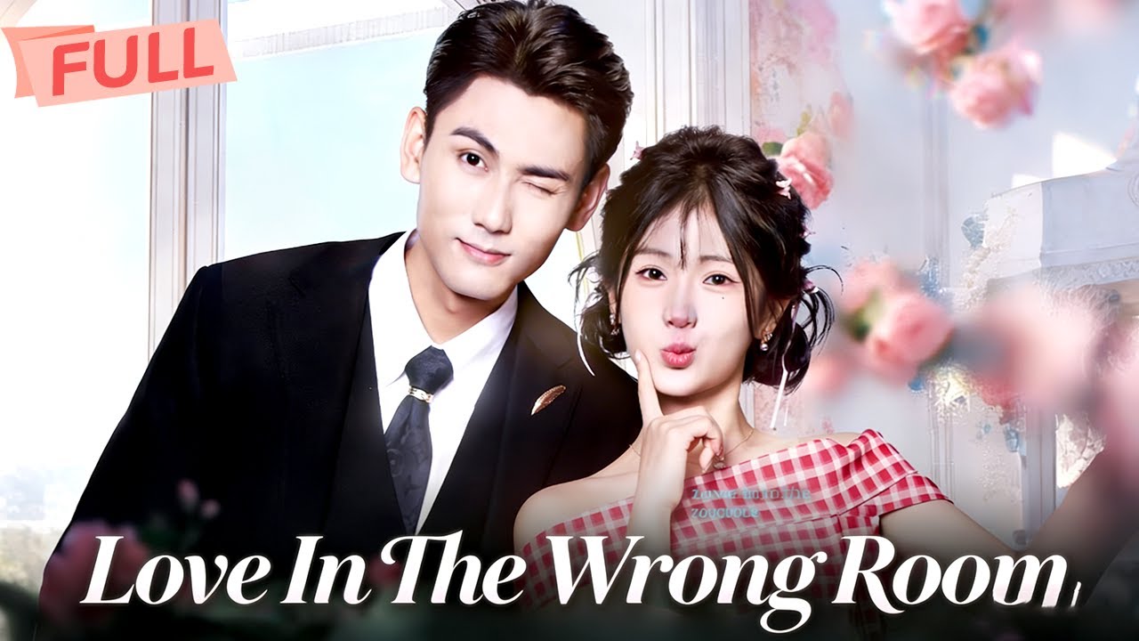 [Multi Sub] Love In The Wrong Room【Full】Two Sisters Swapped Husbands for Destiny.
