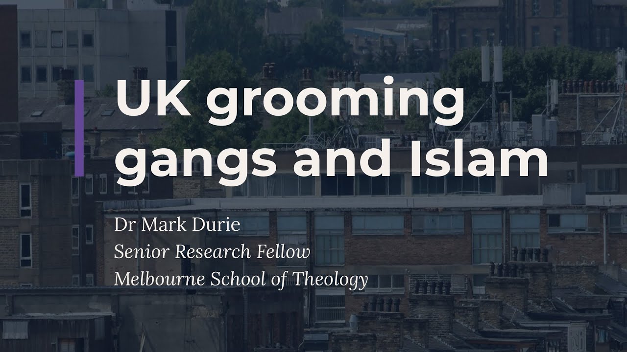 Grooming gangs and Islam - with Mark Durie