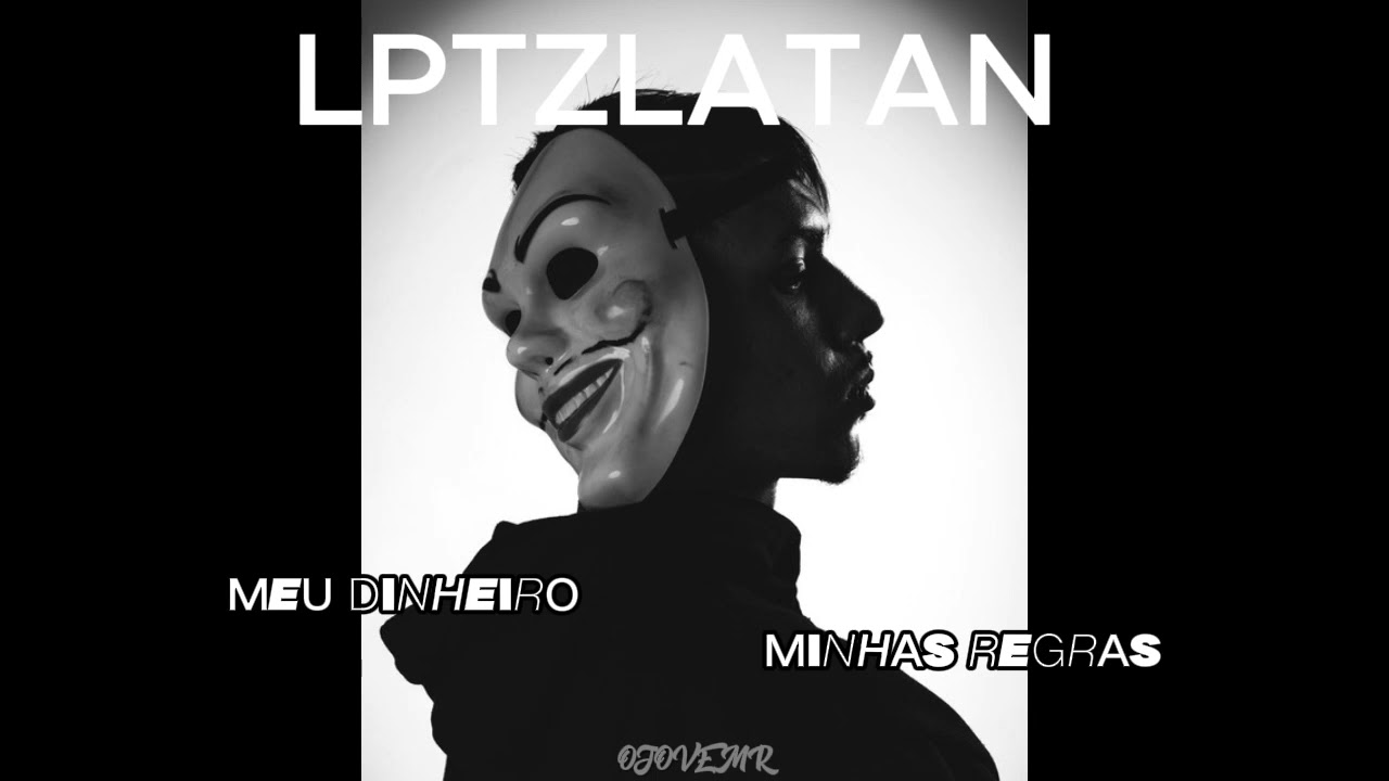 MEU DINHEIRO, MINHAS REGRAS LPTZLATAN | PROD OJOVEMR | #trap #hiphop #trapsp #lptzlatan #beats