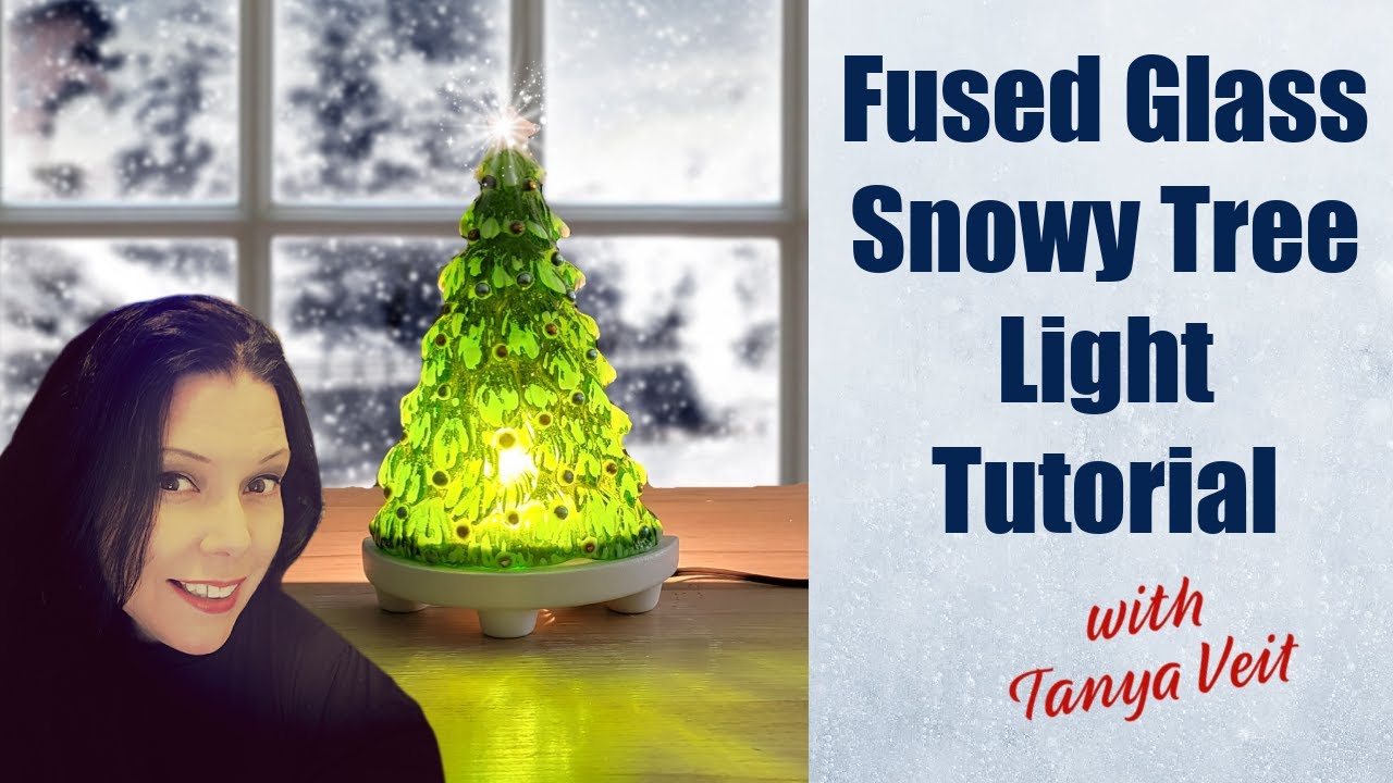 Fused Glass Christmas Tree Light  Video Tutorial w/ Tanya Veit