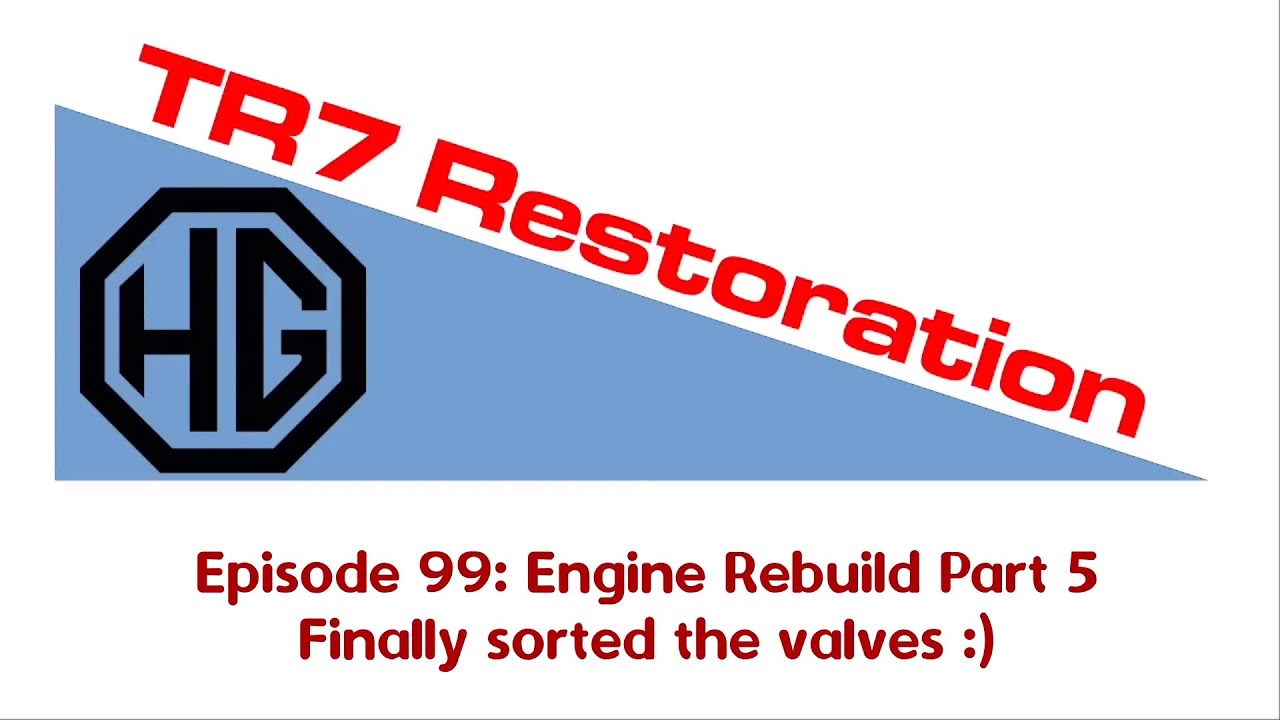 Triumph TR7 Restoration:  Episode 99   Engine Rebuild Part 6   Valve Clearances and Timing Sorted