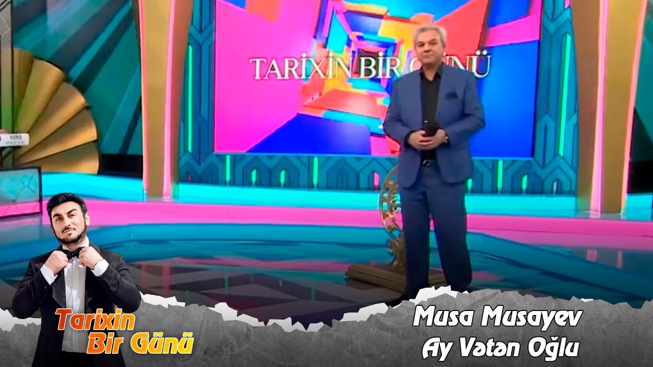 Musa Musayev - Ay Veten Oglu (Tarixin Bir Günü) 16.11.2023