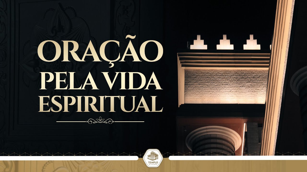 Oração pela Vida Espiritual | Templo de Salomão #oração #templo
