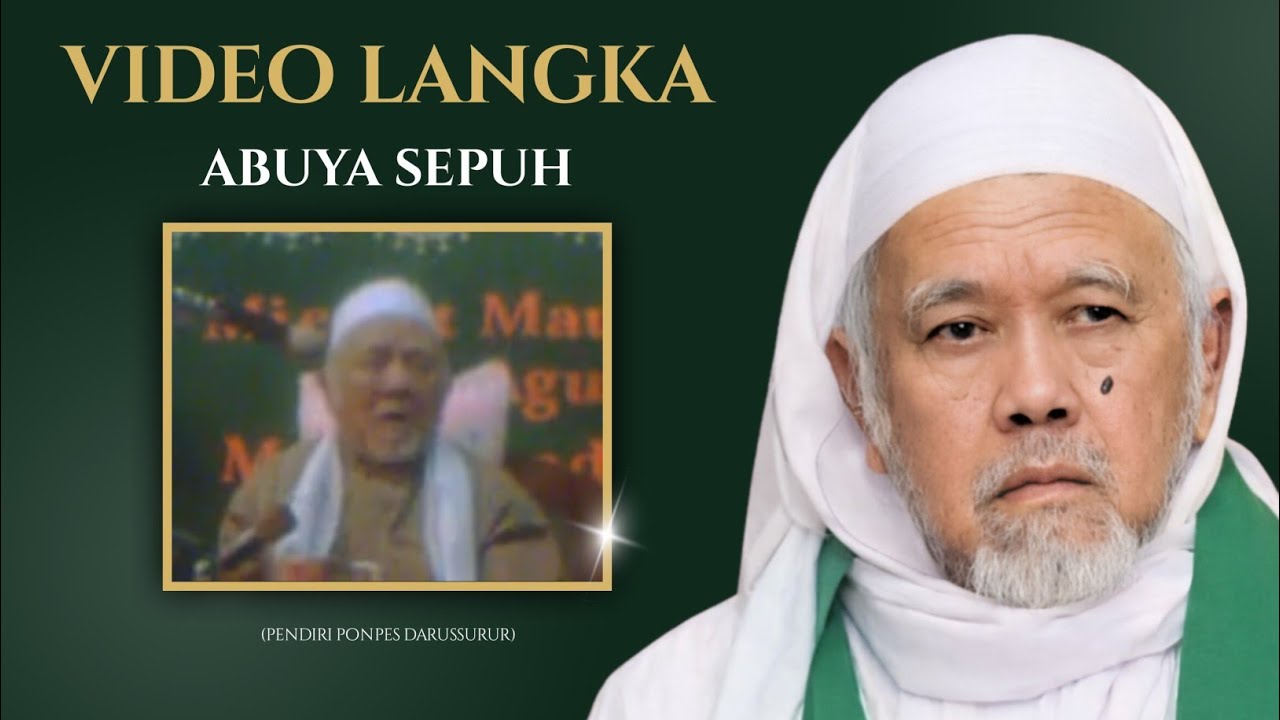 VIDEO LANGKA | Abuya Sepuh (KH. Muhammad Yahya Darussurur)