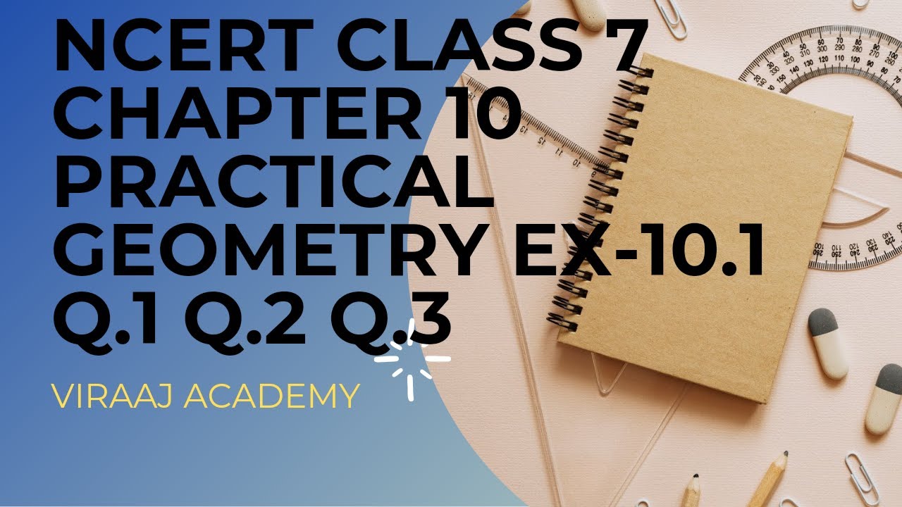 class 7 math NCERT chapter 10 PRACTICAL GEOMETRY exercise 10.1 Q.1 Q.2 and Q.3 solution.