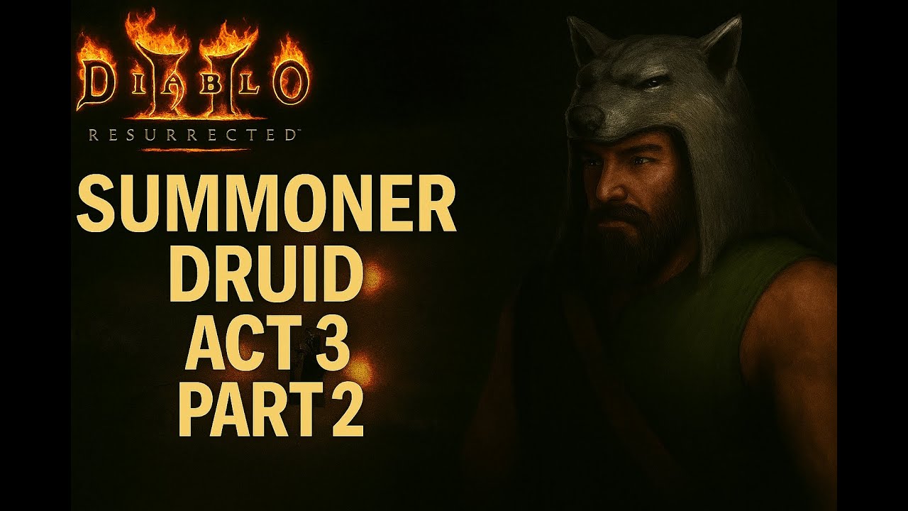 Chill D2R - Summoner Druid - Normal Act 3 Part 2