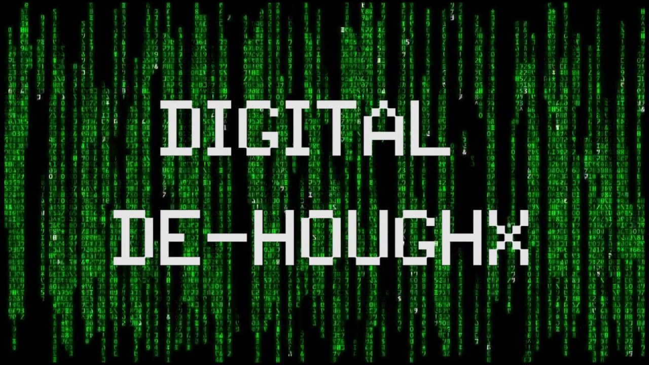 Digital De-Houghx