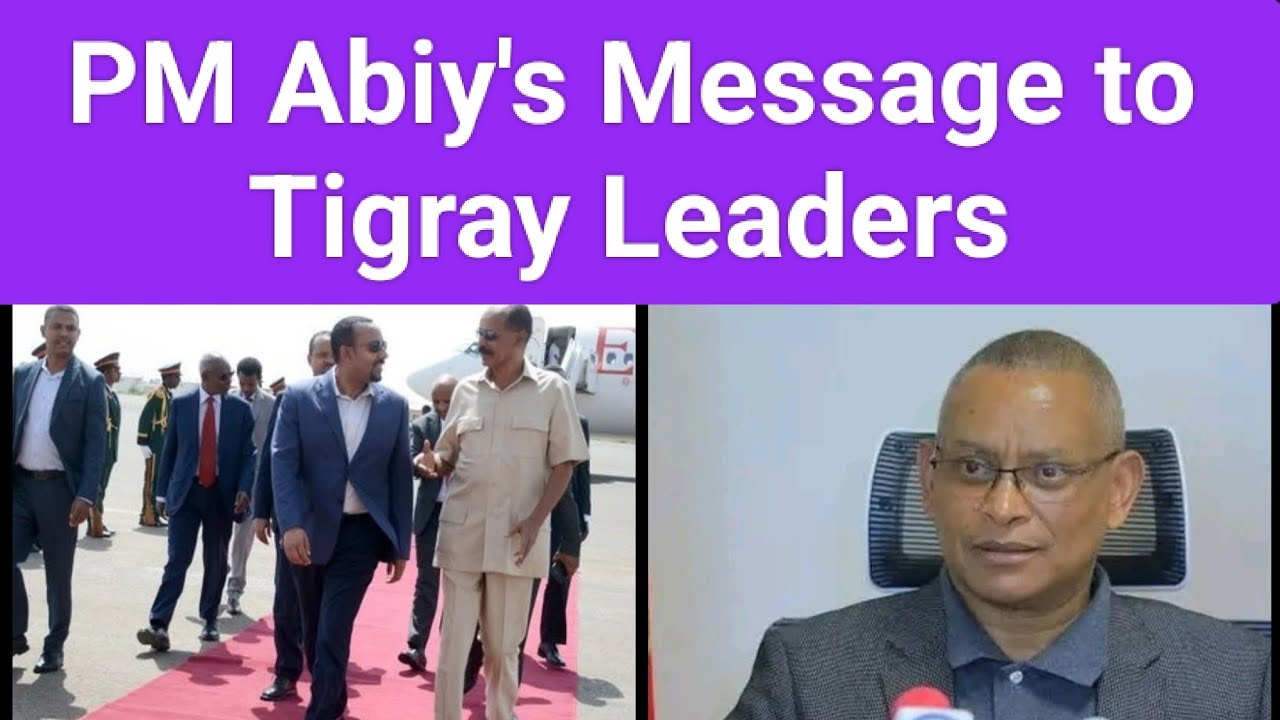 PM Abiy's Message to Tigray Leaders