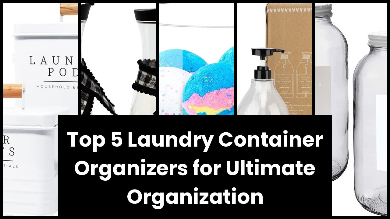 【Laundry containers for organizing】Top 5 Laundry Container Organizers for Ultimate Organization