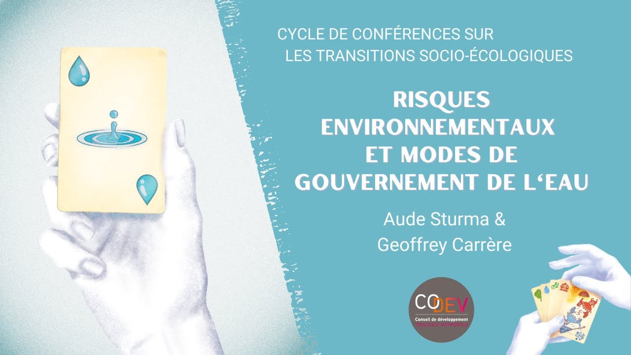 [CONFERENCE] RISQUES ENVIRONNEMENTAUX ET MODES DE GOUVERNEMENT DE L'EAU