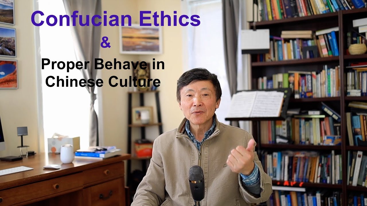 Confucian Ethics & Proper Behavior in Chinese Culture 儒家道德观