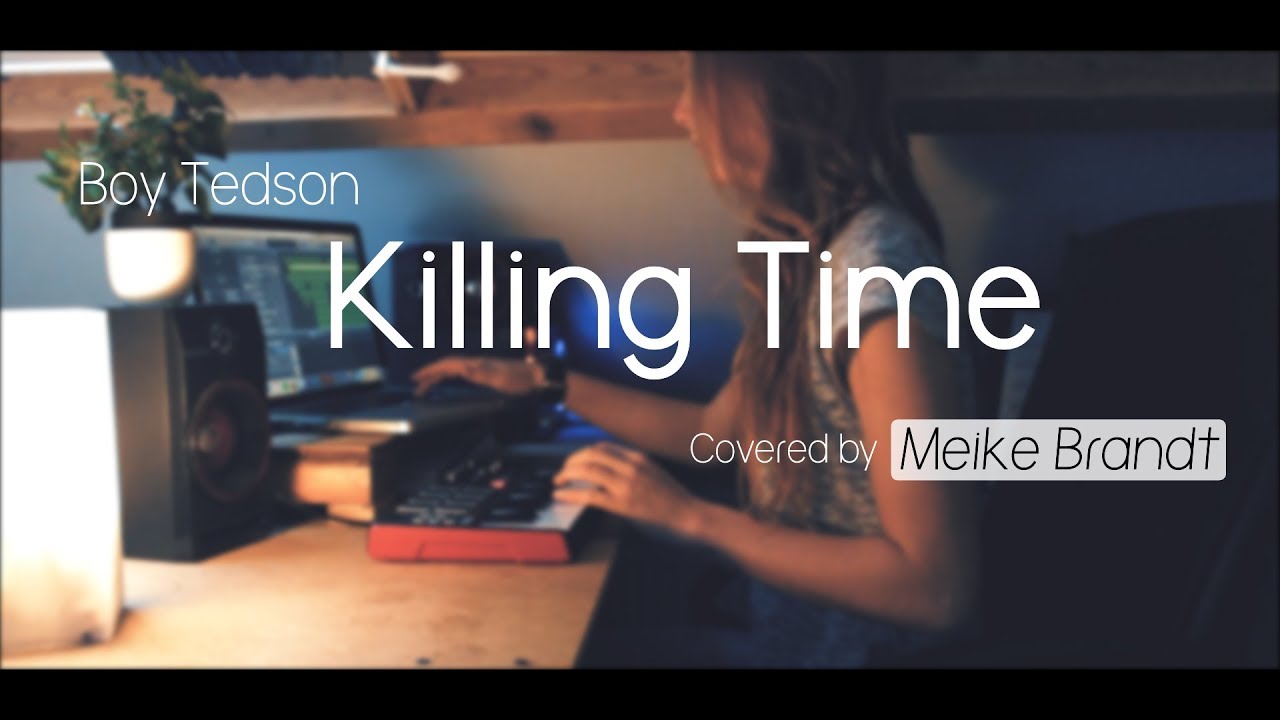 Boy Tedson - Killing Time  (Cover by Meike Brandt)