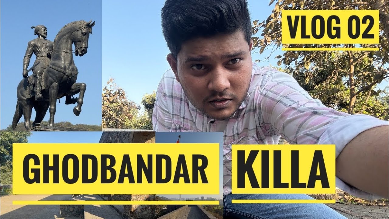GHODBANDAR KILLA VLOG 02 By Jagtapratik_Vlogs