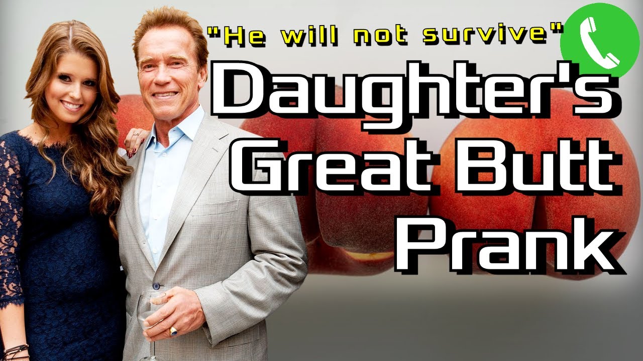 Arnold Must Protect His Daughter's Great Butt - Prank Call