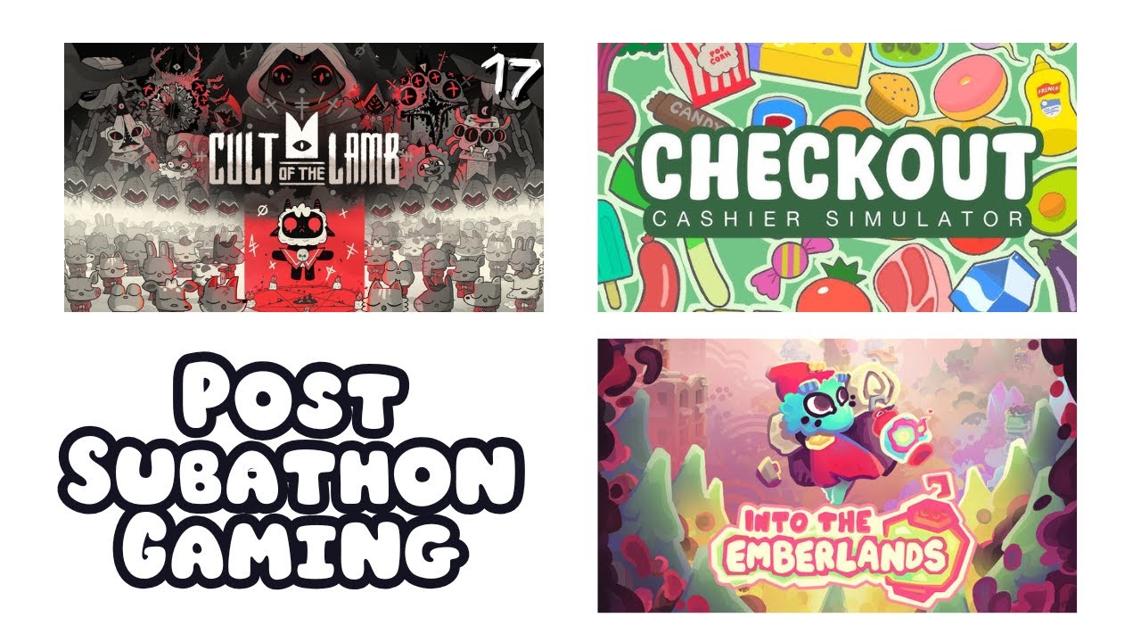 FIRST STREAM POST SUBATHON! Checkout + Cult of the Lamb + Into the Emberlands Demo