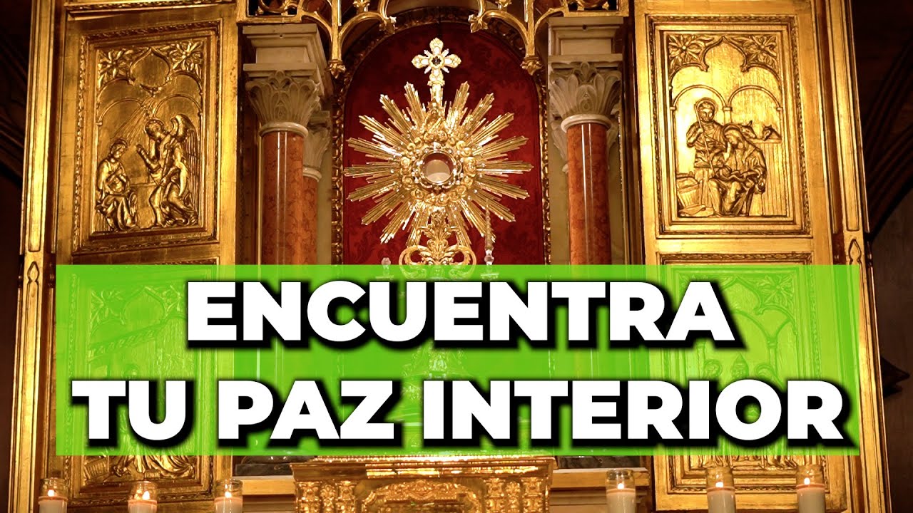 ORACI&Oacute;N PODEROSA Para la PAZ Interior: Encuentra Tu Serenidad Ahora - 5 Minutos en el Sant&iacute;simo