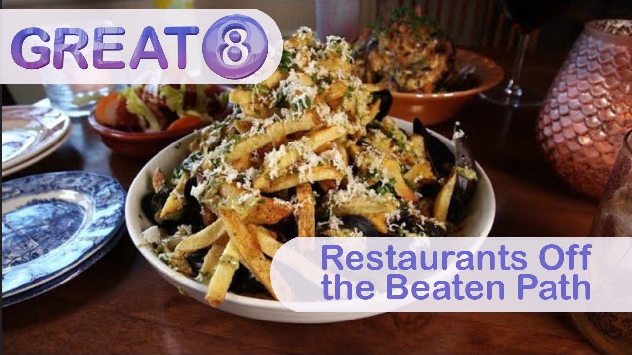 Great 8: Restaurants Off the Beaten Path