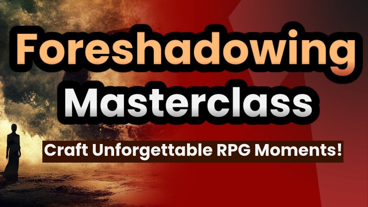 How to Use Foreshadowing in Your TTRPGs