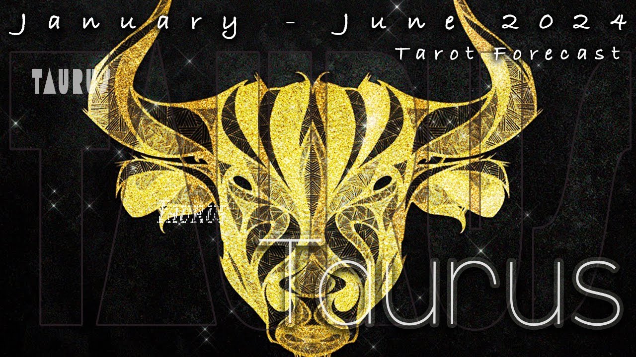 Taurus! LIFE & LOVE! January - June 2024 Tarot Forecast w/ Fearless Intuition
