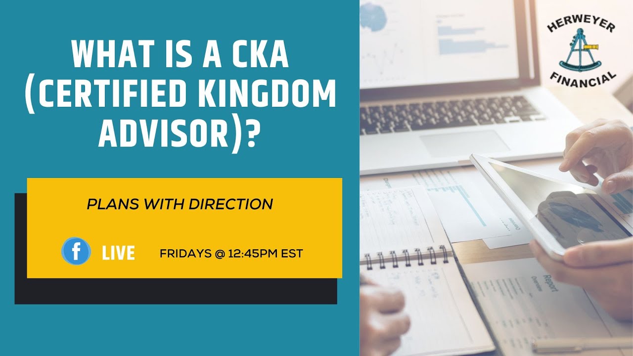 What is a CKA (Certified Kingdom Advisor)?