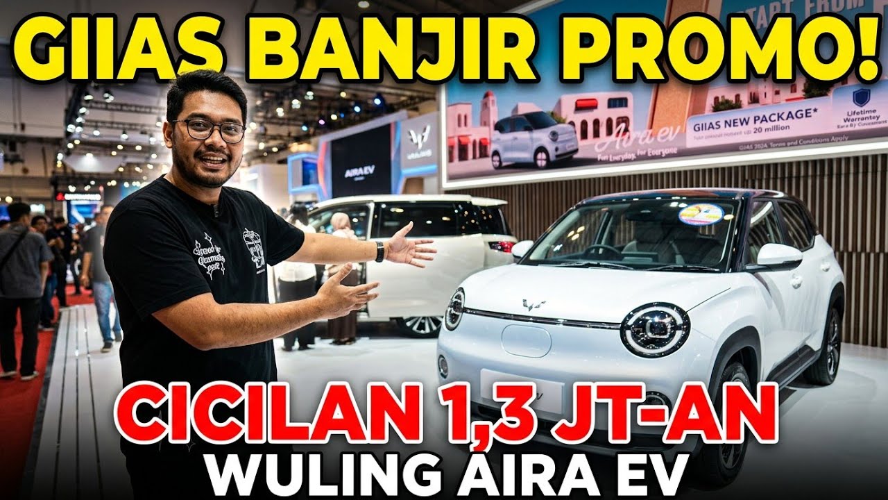 GIIAS 2026 MOBIL LISTRIK BARU WULING AIRA EV CICILAN 1 JUTAAN