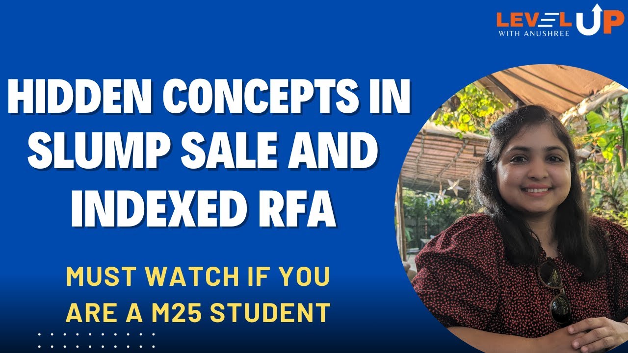 Slump Sale and Indexed RFA - Hidden Points and Clarification - CA Inter M25
