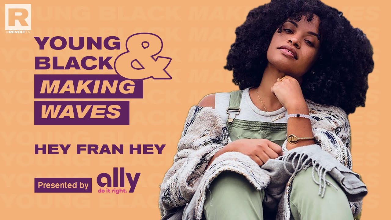 Young Black & Making Waves | Hey Fran Hey