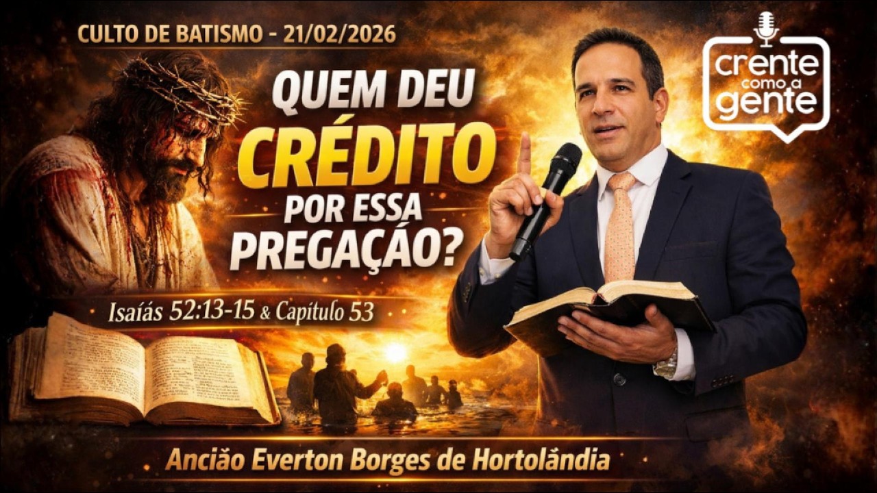 CCB - PALAVRA PODEROSA - CULTO DE BATISMO