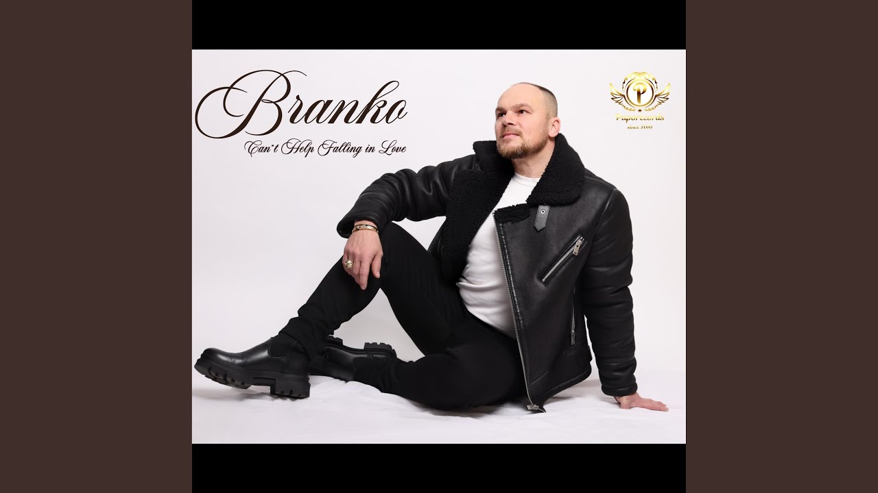 Branko (Can't Help Falling in Love)