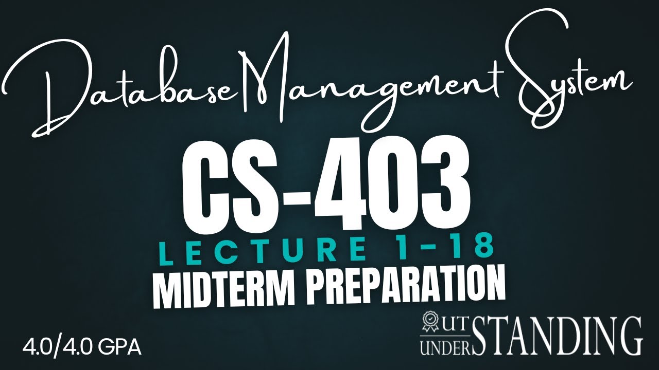 CS403 | Database Management System | Lecture 1-18 | Complete Video | Virtual University of Pakistan