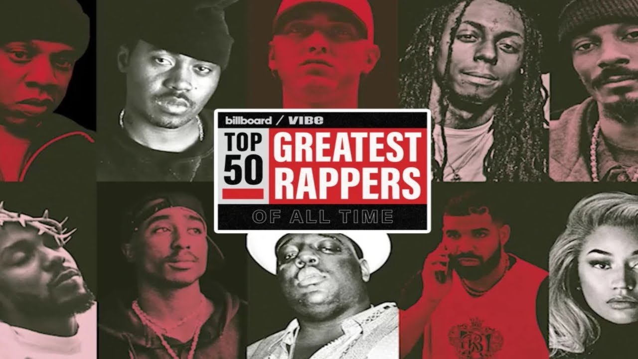 Top 50 Greatest Rappers of All Time according to Billboard and Vibe
