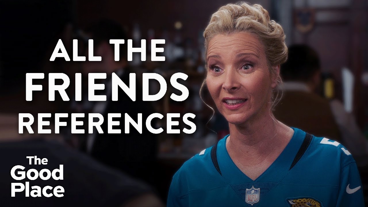 Every time The Good Place referenced FRIENDS | The Good Place