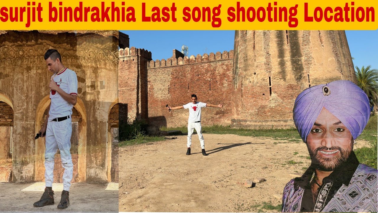 punjabi singer surjit bindrakhia g last song shooting location Manauli Fort Main Kal Tak Nahin Rehna