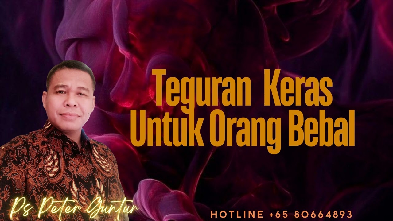 TEGURAN KERAS UNTUK ORANG BEBAL KERAS KEPALA SOMBONG DAN BELAGU   -    PETER GUNTUR