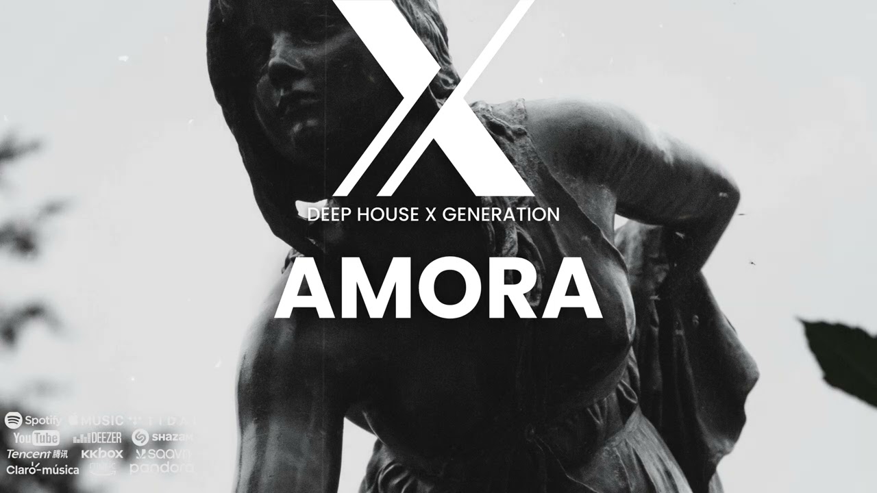 Deep House X Generation - AMORA