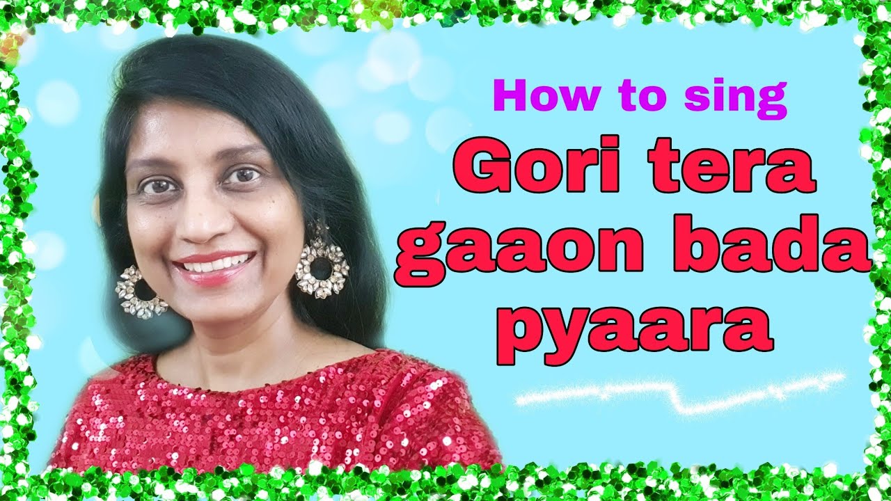 #145 | How to sing Gori tera gaaon bada pyaara | RAAG DHANI | English Notations