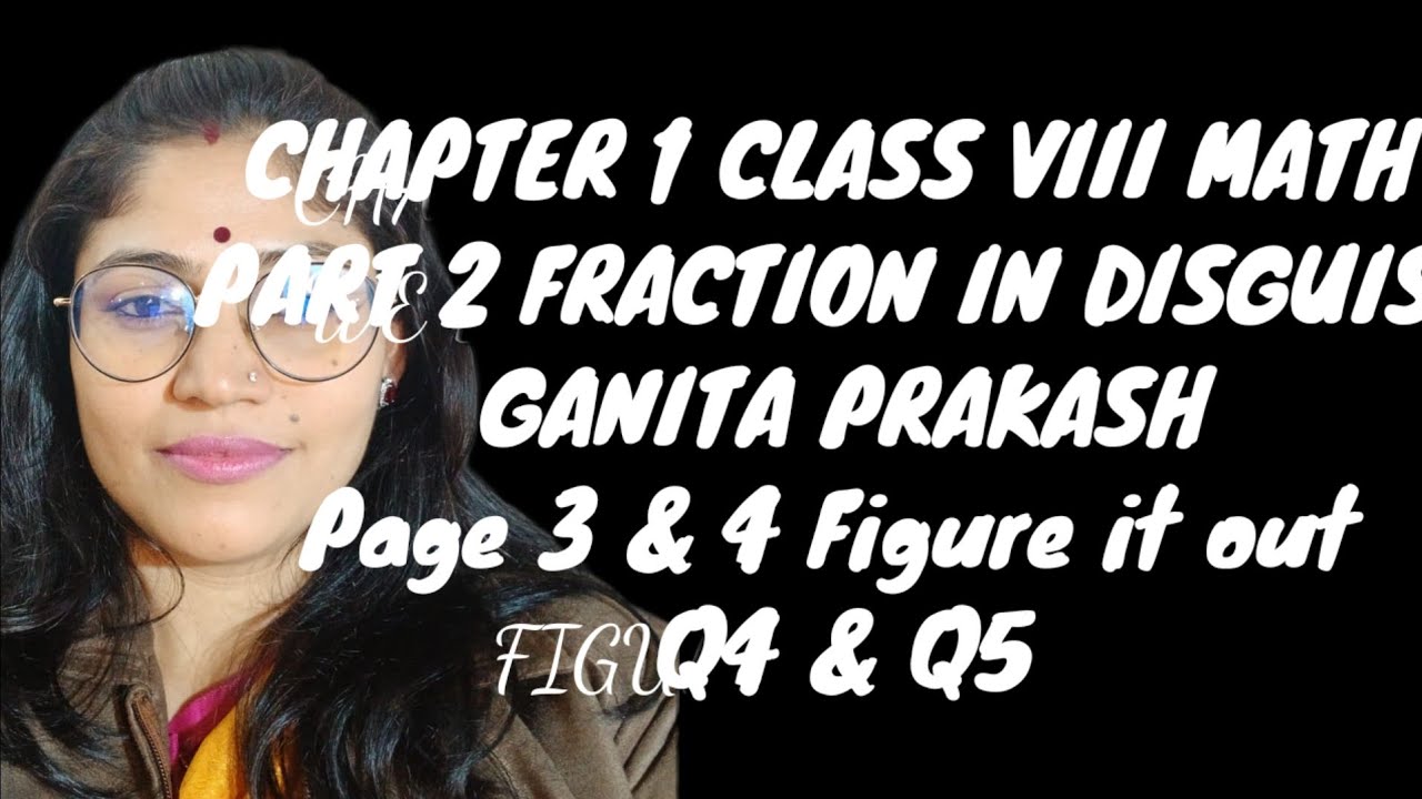 Part 2 | Chapter 1| Page 3-4 Q4 & Q5  📚✨ #Class8Maths #GanitPrakash #FractionsInDisguise #NCERTMaths