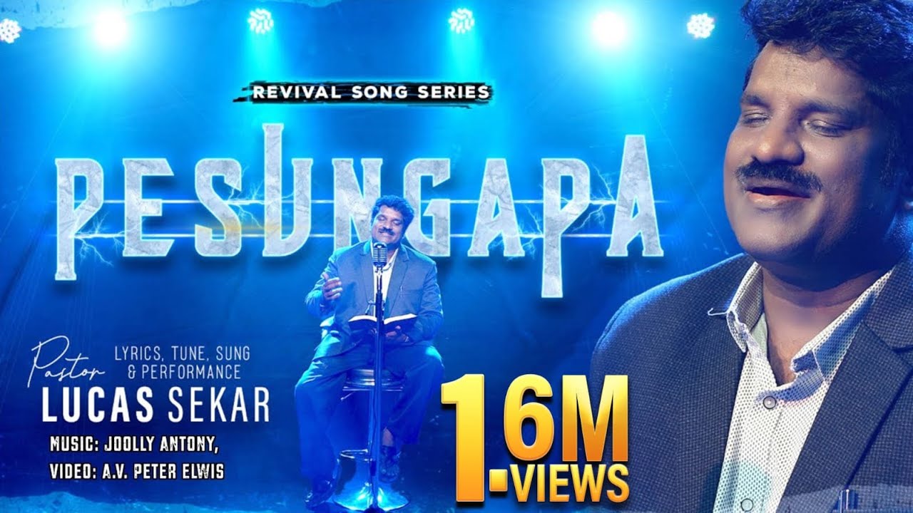 Pesungapa 4k | Pr. Lucas Sekar Song | Revival Song Series | Tamil Christian Song 2022