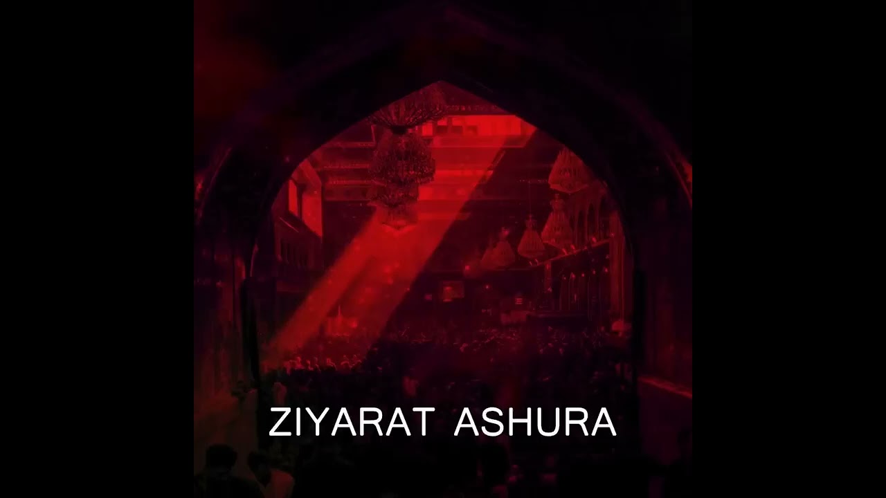Ziyarat e Ashura. By. Zafar zaidi.. Ziyarat Ashura 
