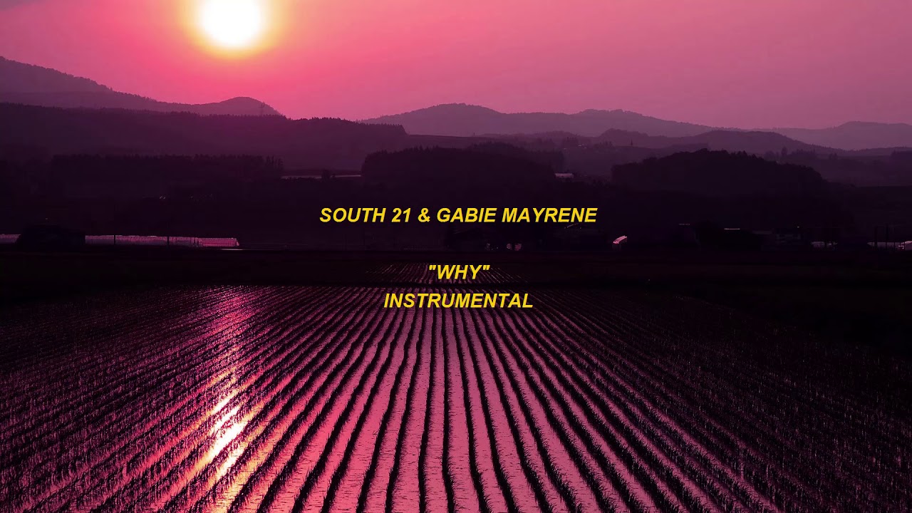 South21 & Gabie Mayrene - Why (Instrumental)