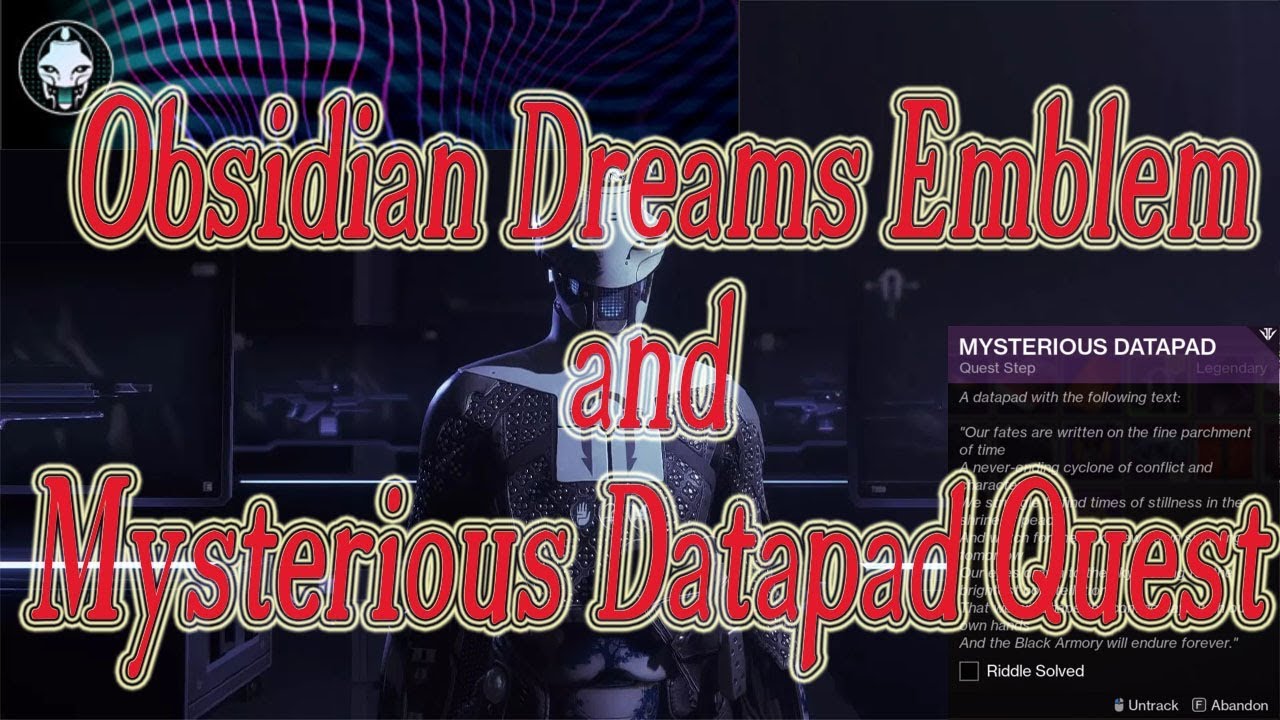 Destiny 2 - Mysterious Datapad Quest and Obsidian Dreams Emblem